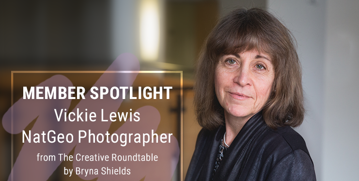 Member Spotlight: Vickie Lewis, A NatGeo Photographer